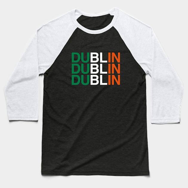 DUBLIN Irish Flag Baseball T-Shirt by eyesblau